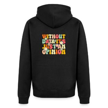 Ohne Daten ist es nur eine Meinung Daisy Flower - Unisex Premium Bio Zip Hoodie - Schwarz - Hinten - Nico (187cm)