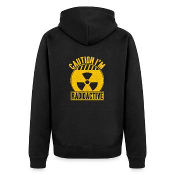 Caution Im Radioactive Radiation Therapy Cancer - Unisex Premium Organic Zip Hoodie - black - Back - Nico (187cm)