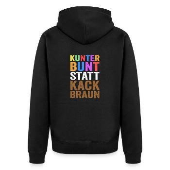 Kunterbunt statt Kackbraun Gegen Rechts Rassismus - Unisex Premium Bio Zip Hoodie - Schwarz - Hinten - Nico (187cm)