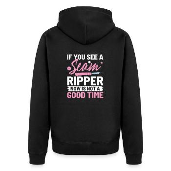 If You See A Seam Ripper Now Is Not A Good Time - Unisex Premium Organic Zip Hoodie - black - Back - Nico (187cm)