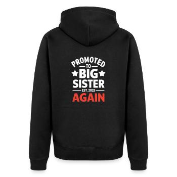 Promoted to Big Sister 2025 Again Funny Sister - Unisex Premium Organic Zip Hoodie - black - Back - Nico (187cm)