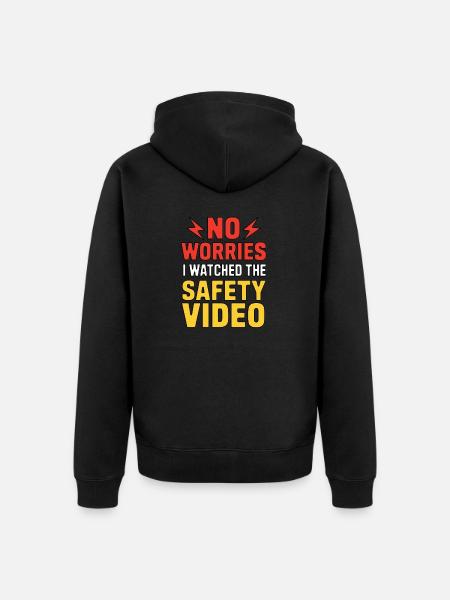 GEEN ZORGEN, IK HEB DE VEILIGHEIDSVIDEO BEKEKEN - Uniseks Premium bio ziphoodie - zwart