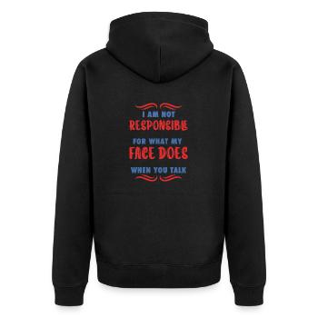 Je ne suis pas responsable de ce que fait mon visage quand tu parles - Veste à capuche bio Premium Unisexe - noir - Dos - Nico (187cm)