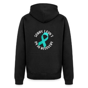 Sorry I Can'T I'M In Recovery Addiction Recover - Unisex Premium Organic Zip Hoodie - black - Back - Nico (187cm)