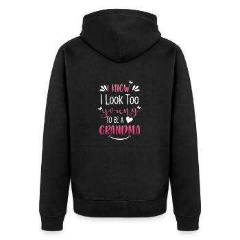 I know i look too young to be a grandma - Unisex Premium Organic Zip Hoodie - black - Back - Nico (187cm)