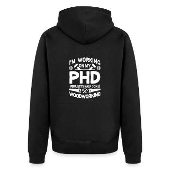 I'm working on PHD Projects half done Woodworking - Veste à capuche bio Premium Unisexe - noir - Dos - Nico (187cm)
