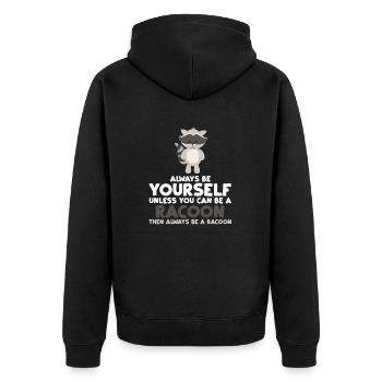 Always Be Yourself Unless You Can Be A Racoon Gift - Veste à capuche bio Premium Unisexe - noir - Dos - Nico (187cm)