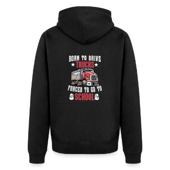 born to drive trucks forced to go to school struck - Unisex Premium Organic Zip Hoodie - black - Back - Nico (187cm)