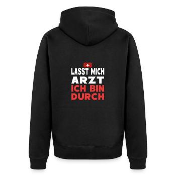 Lasst mich Arzt ich bin durch - Unisex Premium Bio Zip Hoodie - Schwarz - Hinten - Nico (187cm)