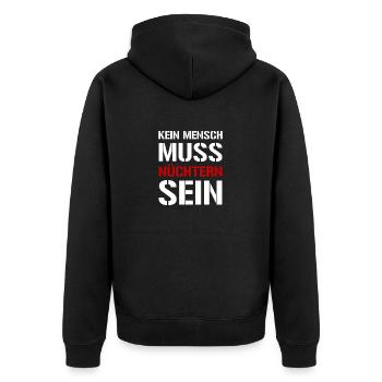 No one needs to be sober Alcohol Drink JGA - Unisex Premium Organic Zip Hoodie - black - Back - Nico (187cm)