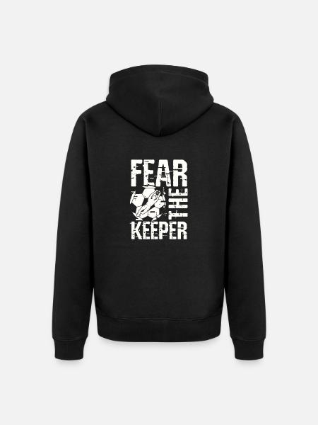 Fear the goalkeeper - Unisex Premium Organic Zip Hoodie - black