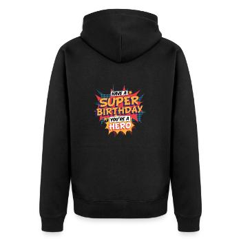 Have a Super Birthday you're a Hero Geschenk - Unisex Premium Bio Zip Hoodie - Schwarz - Hinten - Nico (187cm)