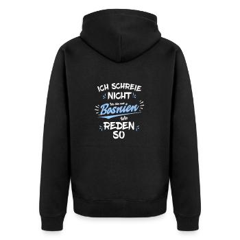 Ich bin aus Bosnien, wir reden so - Unisex Premium Bio Zip Hoodie - Schwarz - Hinten - Nico (187cm)