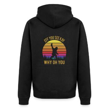 Eff You See Kay Warum Oh You - Big Foot In Forest Gi - Unisex Premium Bio Zip Hoodie - Schwarz - Hinten - Nico (187cm)