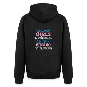 Some Girls Go Swimming.. Badass Girls Go Scuba Div - Unisex Premium Bio Zip Hoodie - Schwarz - Hinten - Nico (187cm)