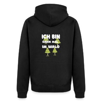 ICH BIN DANN MAL IM WALD - Unisex Premium Bio Zip Hoodie - Schwarz - Hinten - Nico (187cm)