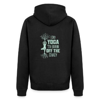 I Do Yoga To Burn Off The Crazy Meditation Yoga - Unisex Premium Bio Zip Hoodie - Schwarz - Hinten - Nico (187cm)