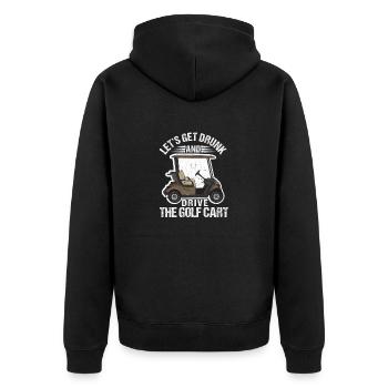 Let's get drunk and drive the golf cart - Unisex Premium Organic Zip Hoodie - black - Back - Nico (187cm)