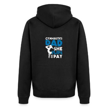 Gymnastics Dad She Flips I Pay Gymnast Daddy Father - Unisex Premium Organic Zip Hoodie - black - Back - Nico (187cm)