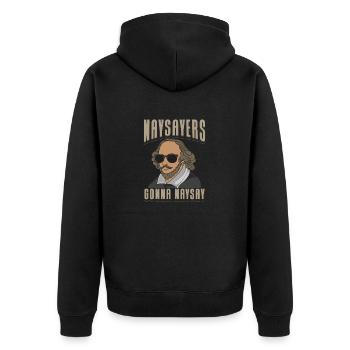 SHAKESPEARE/LITERATURE: Naysayers Gonna Naysay - Unisex Premium Bio Zip Hoodie - Schwarz - Hinten - Nico (187cm)
