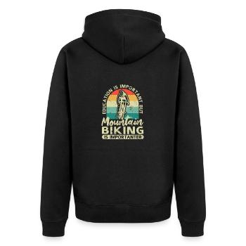 Education is important, but mountain biking is still - Unisex Premium Organic Zip Hoodie - black - Back - Nico (187cm)