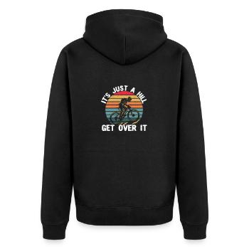 It's Just a Hill Get Over It Funny MTB Mountain - Unisex Premium Organic Zip Hoodie - black - Back - Nico (187cm)