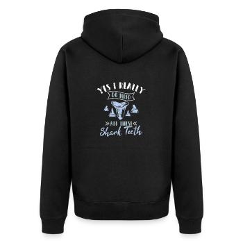 Yes I Really Do Need All These Shark Teeth Fossil - Unisex Premium Bio Zip Hoodie - Schwarz - Hinten - Nico (187cm)