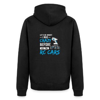 I Was Crazy Before All The RC Cars Remote Control - Unisex Premium Bio Zip Hoodie - Schwarz - Hinten - Nico (187cm)