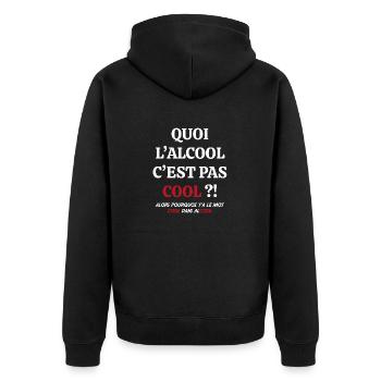 Quoi L alcool C est Pas Cool Drôles - Veste à capuche bio Premium Unisexe - noir - Dos - Nico (187cm)