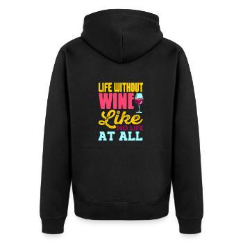 Life Without Wine - Unisex Premium Organic Zip Hoodie - black - Back - Nico (187cm)