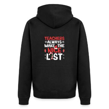 Teachers always make the Nice list Funny - Unisex Premium Organic Zip Hoodie - black - Back - Nico (187cm)