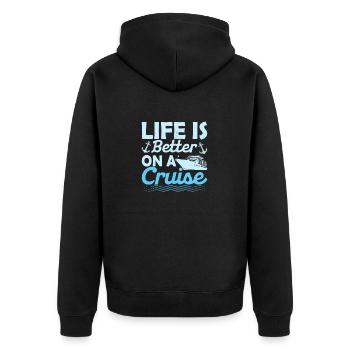Life Is Better On A Cruise Crusing Vacation Cruise - Unisex Premium Organic Zip Hoodie - black - Back - Nico (187cm)