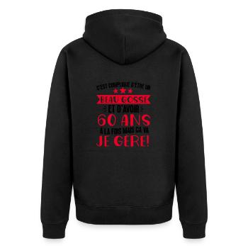 Beau gosse de 60 ans je gère cadeau anniversaire - Veste à capuche bio Premium Unisexe - noir - Dos - Nico (187cm)