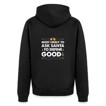 Most Likely To Ask Santa To Define Good Christmas - Unisex Premium Organic Zip Hoodie - black - Back - Nico (187cm)