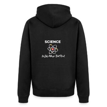 Science Is Like Magic But Real Funny - Unisex Premium Organic Zip Hoodie - black - Back - Nico (187cm)