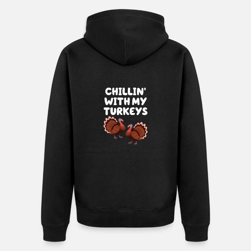 Chillin avec mes dindes - Veste à capuche bio Premium Unisexe - noir