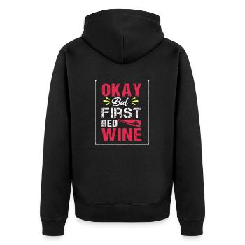 Okay But First Red Wine T-Shirt - Unisex Premium Organic Zip Hoodie - black - Back - Nico (187cm)