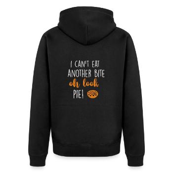 i can't eat another bite oh look pie - Unisex Premium Organic Zip Hoodie - black - Back - Nico (187cm)