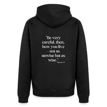 Be very careful, then, how you live... - Unisex Premium Organic Zip Hoodie - black - Back - Nico (187cm)
