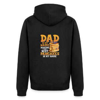 Dad Is My Name, Making The Best Pancakes Is My Gam - Unisex Premium Organic Zip Hoodie - black - Back - Nico (187cm)