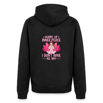 Hurry Up Inner Peace I Don't Have All Day Yoga Med - Unisex Premium Organic Zip Hoodie - black - Back - Nico (187cm)