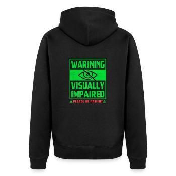 Warnung Sehbehinderte Bitte haben Sie etwas Geduld - Unisex Premium Bio Zip Hoodie - Schwarz - Hinten - Nico (187cm)