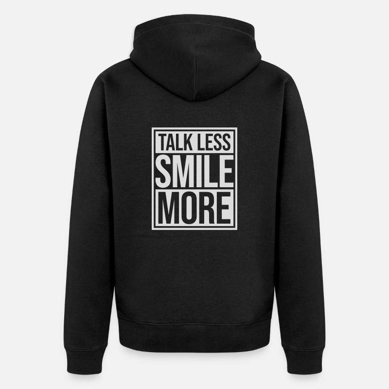 talk less smile more - Unisex Premium Bio Zip Hoodie - Schwarz