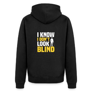 I Know I Don' t Look Blind Blindness Impaired Can - Unisex Premium Bio Zip Hoodie - Schwarz - Hinten - Nico (187cm)