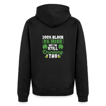 100% Black 0% Irish But I'm still drinking - Unisex Premium Organic Zip Hoodie - black - Back - Nico (187cm)