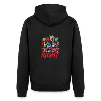 I'm An Art Teacher I'm Always Right Artist - Unisex Premium Bio Zip Hoodie - Schwarz - Hinten - Nico (187cm)