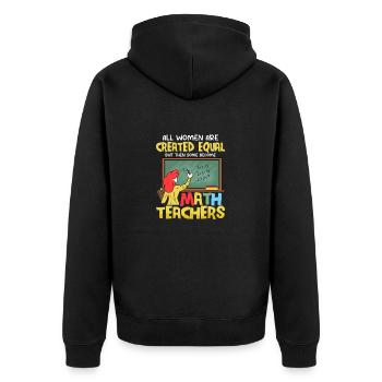 Some Become Math Teachers Education School - Unisex Premium Organic Zip Hoodie - black - Back - Nico (187cm)