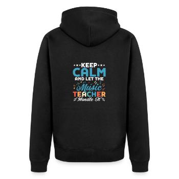 Keep calm and let the music teacher handle it cho - Unisex Premium Organic Zip Hoodie - black - Back - Nico (187cm)