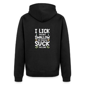 I lick salt swallow tequila sucking lime - Unisex Premium Organic Zip Hoodie - black - Back - Nico (187cm)