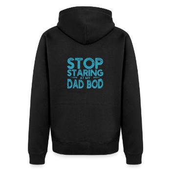 Stop Staring At My Dad Bod Vatertag Witze Lustige - Unisex Premium Bio Zip Hoodie - Schwarz - Hinten - Nico (187cm)